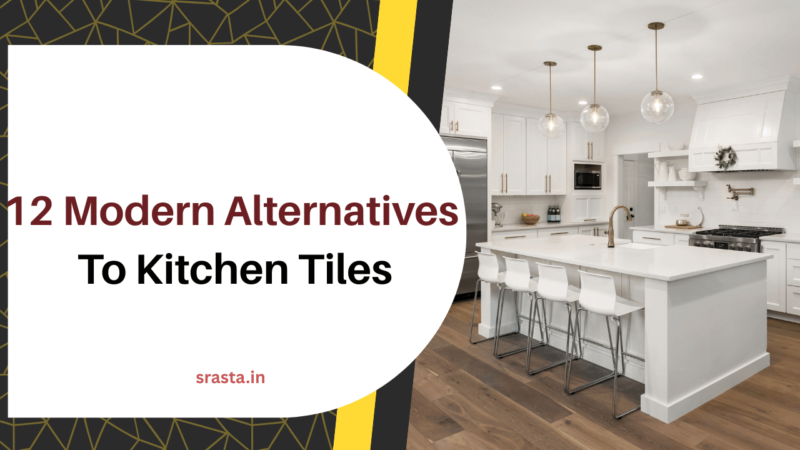 12 Modern Alternatives to Kitchen Tiles That You’ll Love